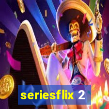 seriesflix 2